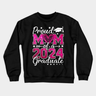 Proud Mom Of A Class Of 2024 Crewneck Sweatshirt